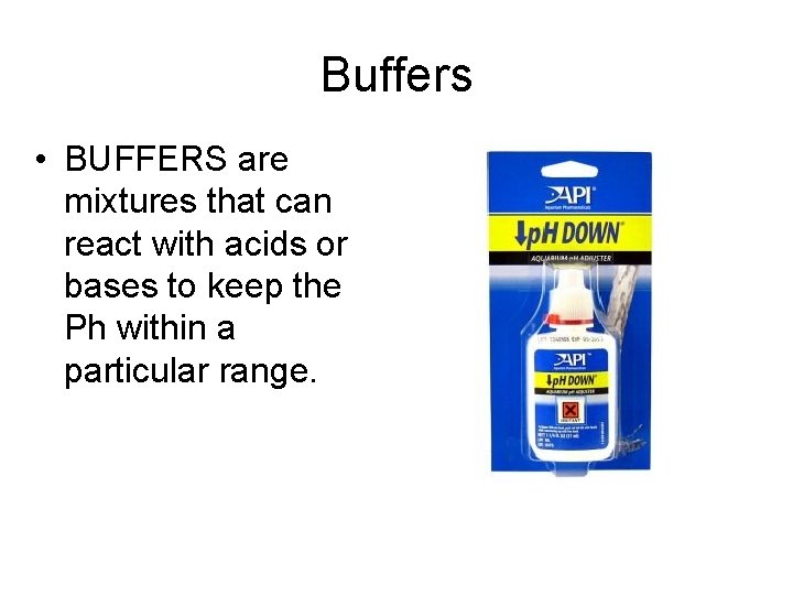 Buffers • BUFFERS are mixtures that can react with acids or bases to keep