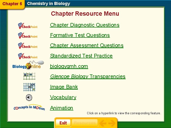 Chapter 6 Chemistry in Biology Chapter Resource Menu Chapter Diagnostic Questions Formative Test Questions