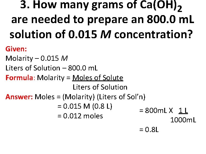 3. How many grams of Ca(OH)2 are needed to prepare an 800. 0 m.