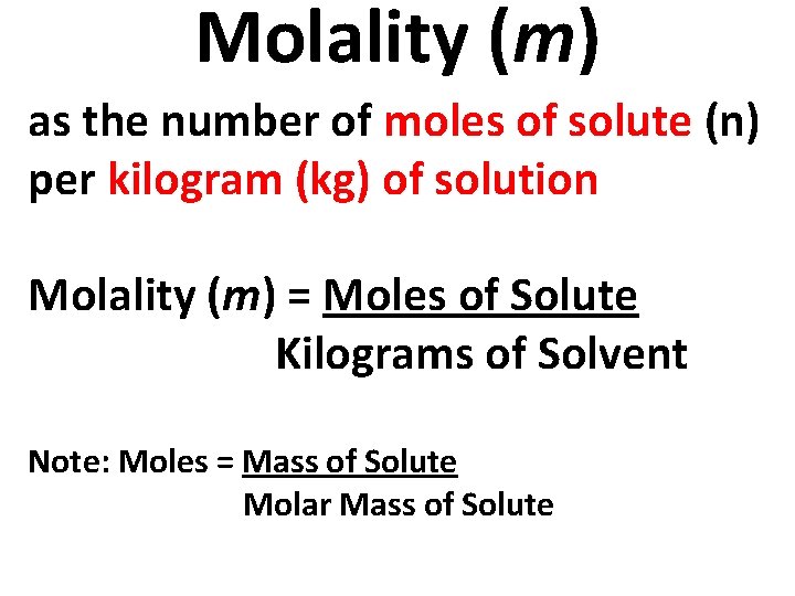 Molality (m) as the number of moles of solute (n) per kilogram (kg) of