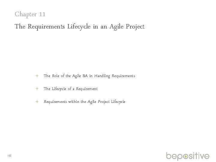 Chapter 11 The Requirements Lifecycle in an Agile Project The Role of the Agile