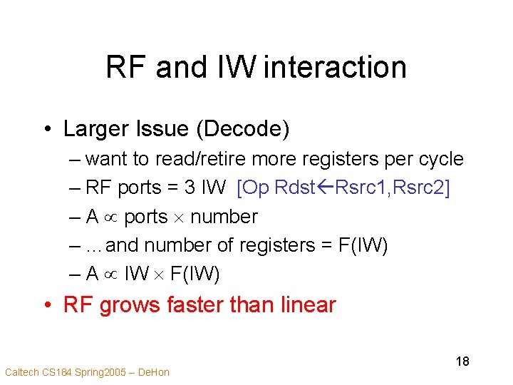 RF and IW interaction • Larger Issue (Decode) – want to read/retire more registers