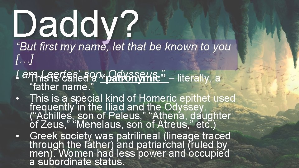 Daddy? “But first my name, let that be known to you […] I •