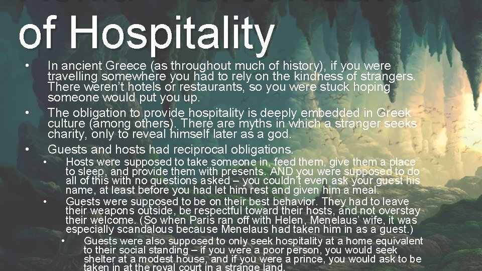 Xenia – Greek Laws of Hospitality • • • In ancient Greece (as throughout