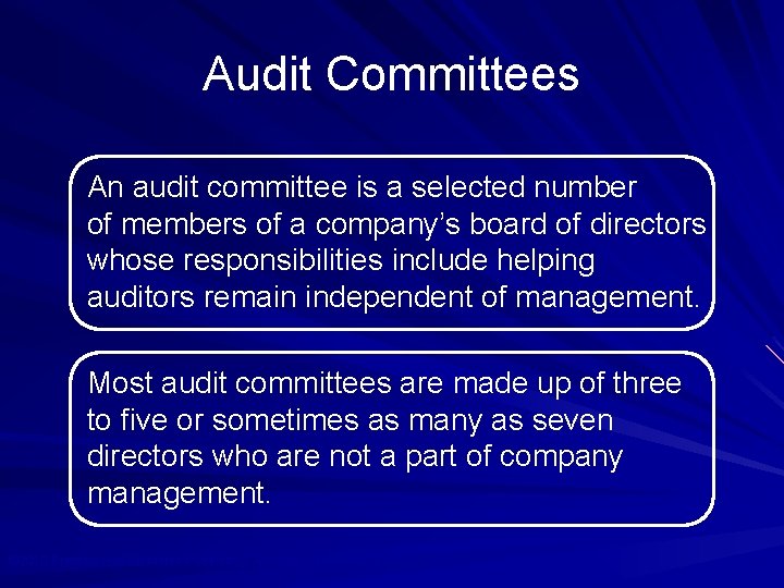 Audit Committees An audit committee is a selected number of members of a company’s