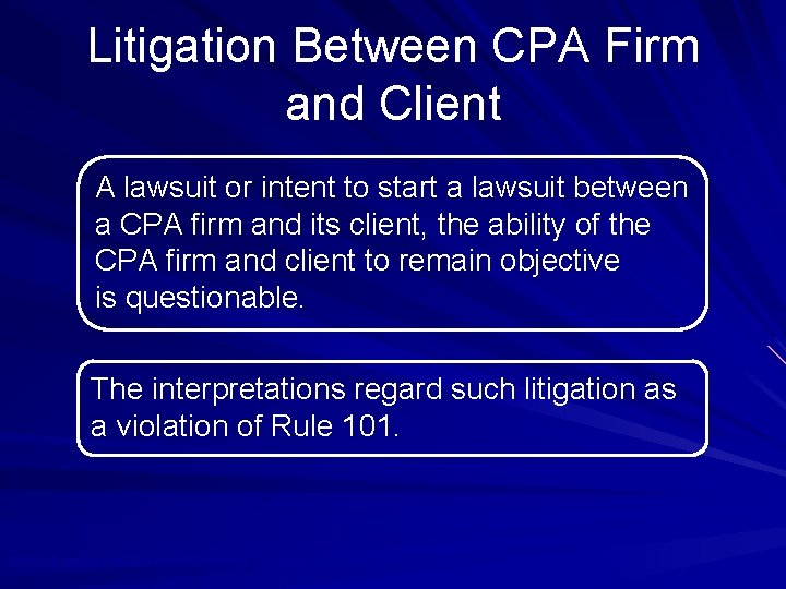 Litigation Between CPA Firm and Client A lawsuit or intent to start a lawsuit