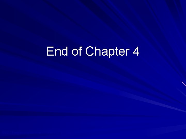 End of Chapter 4 © 2010 Prentice Hall Business Publishing, Auditing 13/e, Arens/Elder/Beasley 4