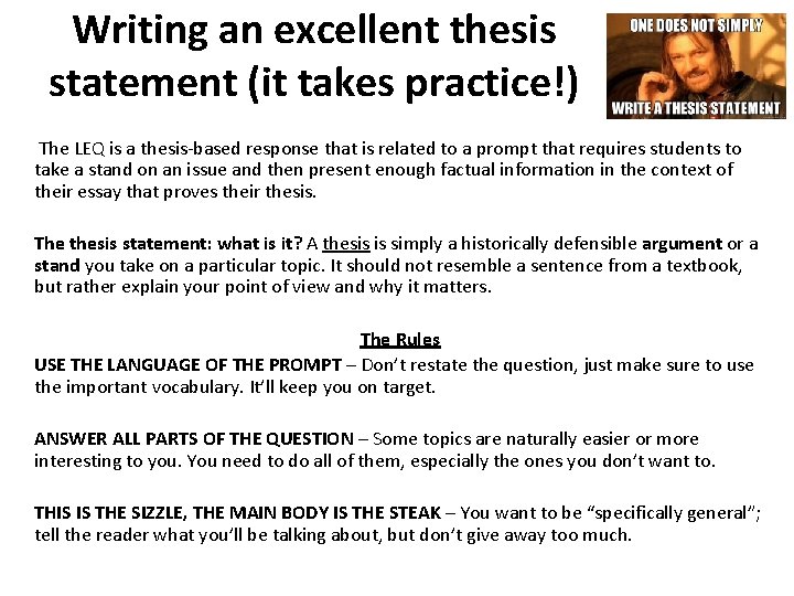 Writing an excellent thesis statement (it takes practice!) The LEQ is a thesis-based response