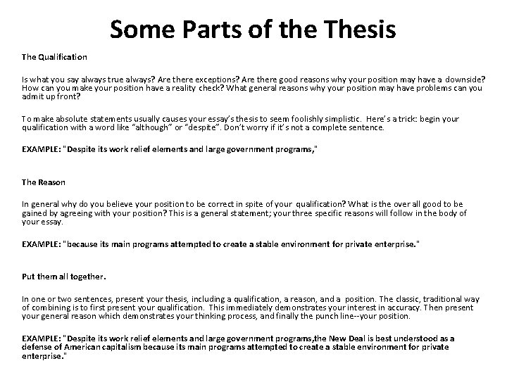 Some Parts of the Thesis The Qualification Is what you say always true always? Some Parts of the Thesis The Qualification Is what you say always true always?
