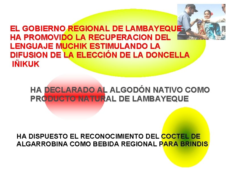 EL GOBIERNO REGIONAL DE LAMBAYEQUE HA PROMOVIDO LA RECUPERACION DEL LENGUAJE MUCHIK ESTIMULANDO LA