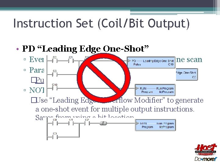 Instruction Set (Coil/Bit Output) • PD “Leading Edge One-Shot” ▫ Every leading edge will
