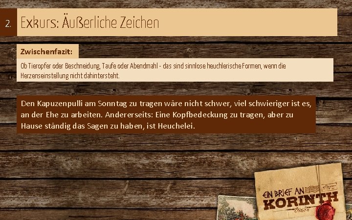 2. Exkurs: Äußerliche Zeichen Zwischenfazit: Ob Tieropfer oder Beschneidung, Taufe oder Abendmahl - das
