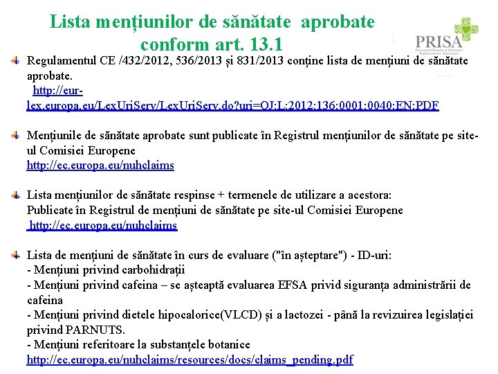 Lista mențiunilor de sănătate aprobate conform art. 13. 1 Regulamentul CE /432/2012, 536/2013 și