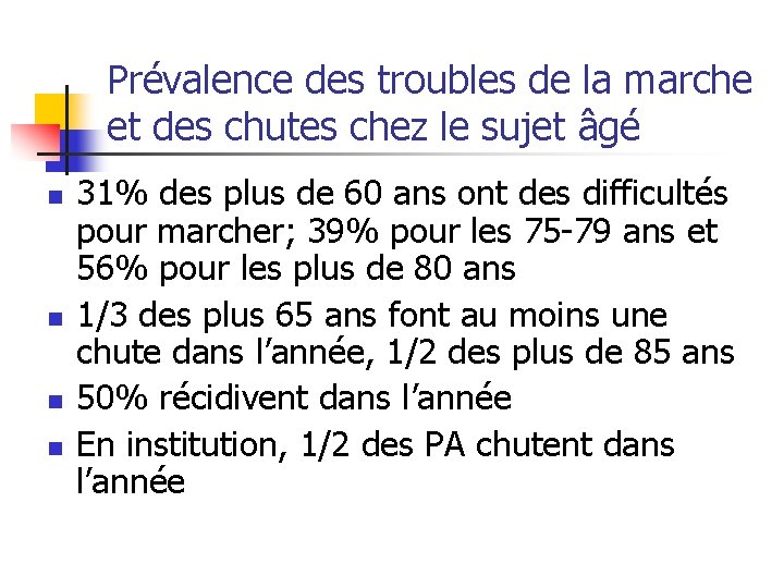 Prévalence des troubles de la marche et des chutes chez le sujet âgé n