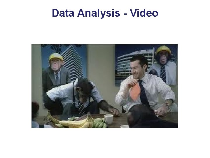 Data Analysis - Video 