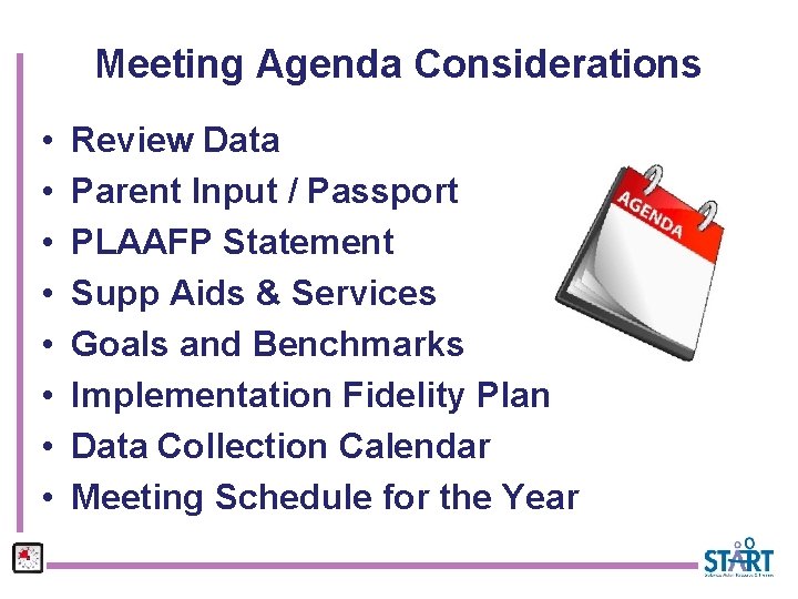 Meeting Agenda Considerations • • Review Data Parent Input / Passport PLAAFP Statement Supp