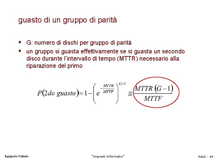 guasto di un gruppo di parità § G: numero di dischi per gruppo di