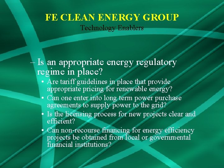 FE CLEAN ENERGY GROUP Technology Enablers – Is an appropriate energy regulatory regime in