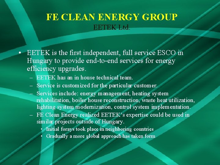 FE CLEAN ENERGY GROUP EETEK Ltd. • EETEK is the first independent, full service