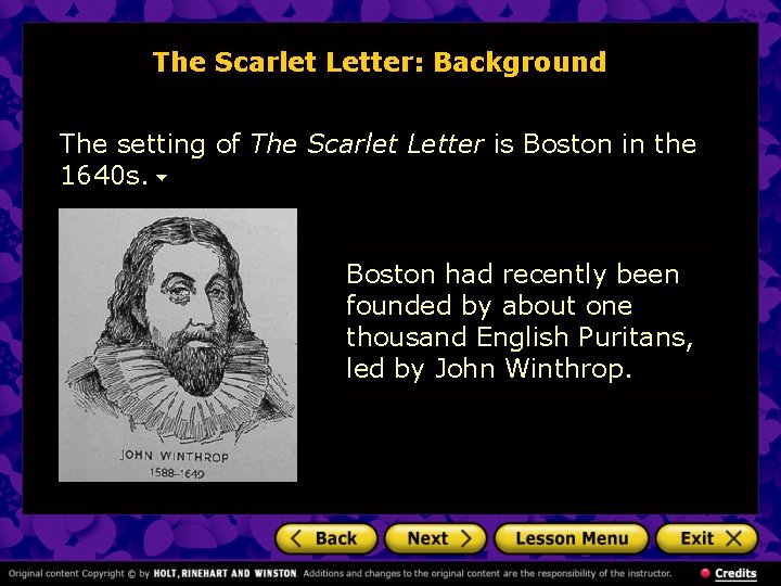 The Scarlet Letter: Background The setting of The Scarlet Letter is Boston in the