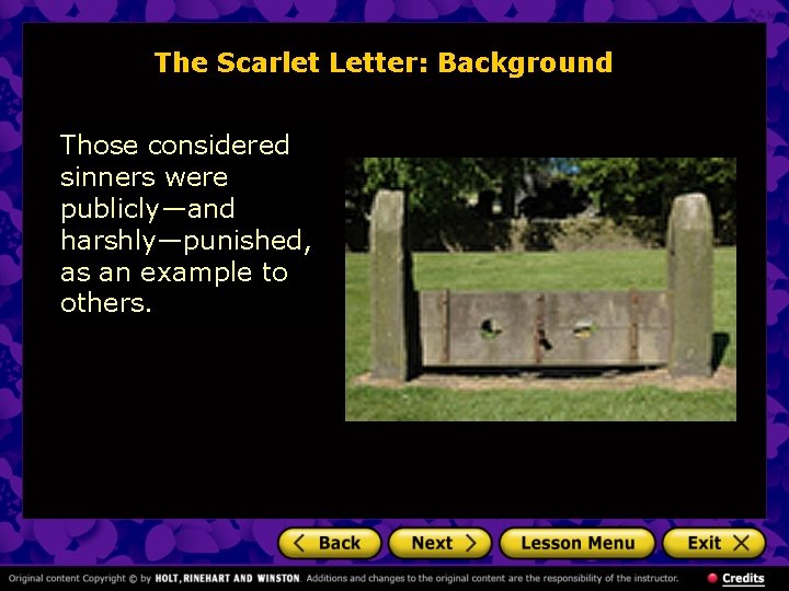 The Scarlet Letter: Background Those considered sinners were publicly—and harshly—punished, as an example to