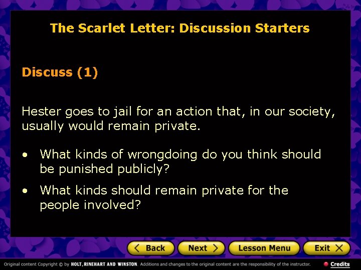 The Scarlet Letter: Discussion Starters Discuss (1) Hester goes to jail for an action