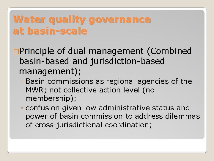 Water quality governance at basin-scale �Principle of dual management (Combined basin-based and jurisdiction-based management);