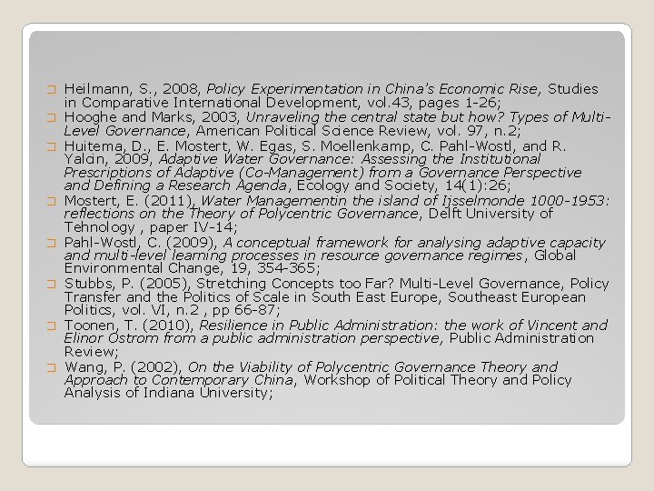 � � � � Heilmann, S. , 2008, Policy Experimentation in China’s Economic Rise,
