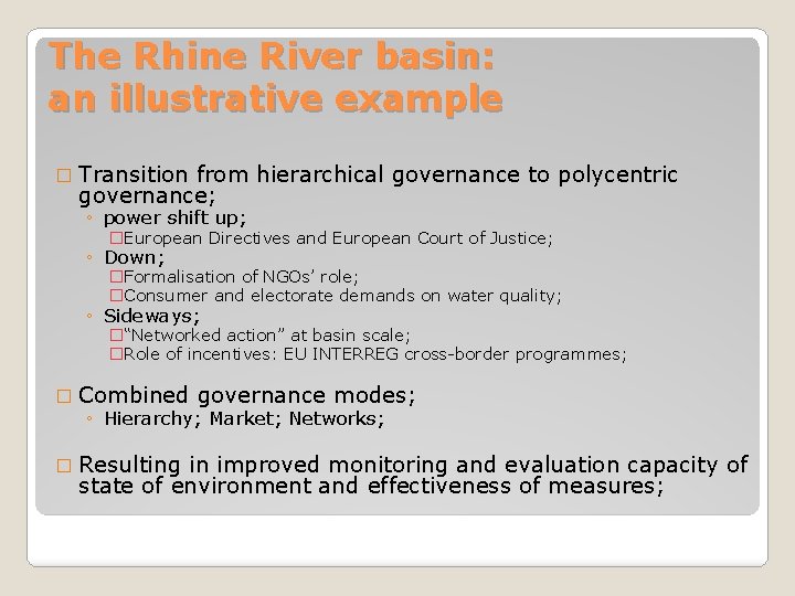 The Rhine River basin: an illustrative example � Transition from hierarchical governance to polycentric