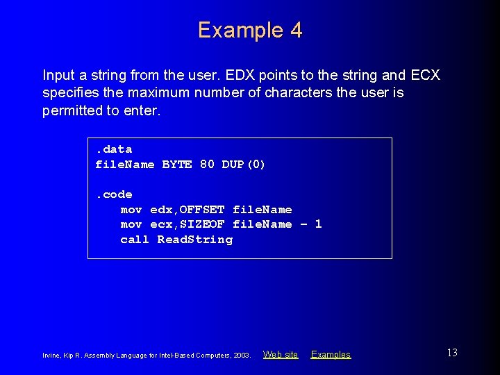 Example 4 Input a string from the user. EDX points to the string and