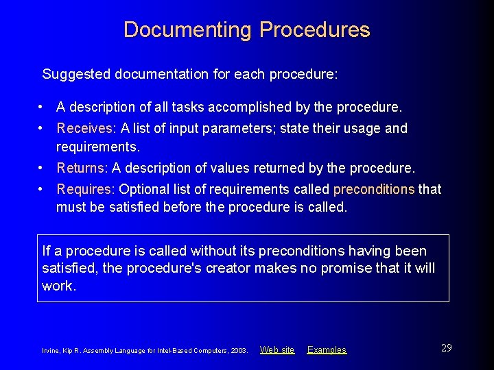 Documenting Procedures Suggested documentation for each procedure: • A description of all tasks accomplished