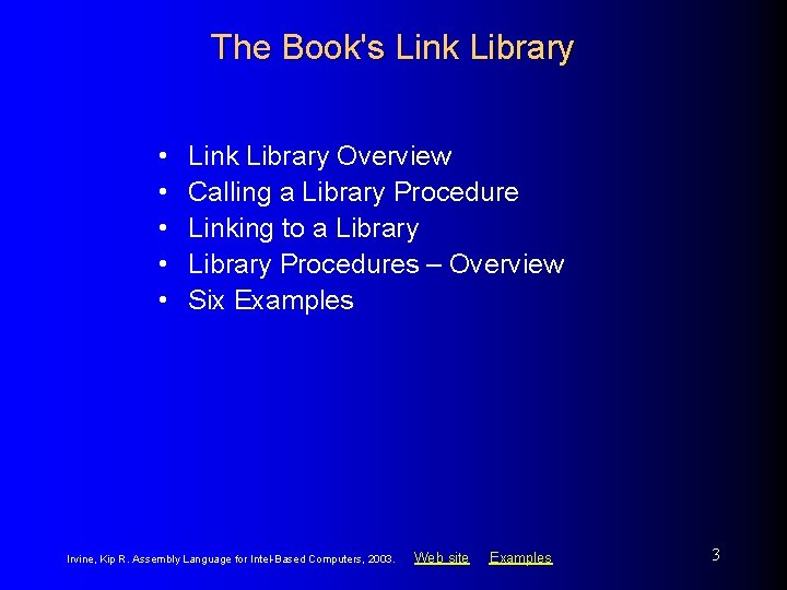 The Book's Link Library • • • Link Library Overview Calling a Library Procedure