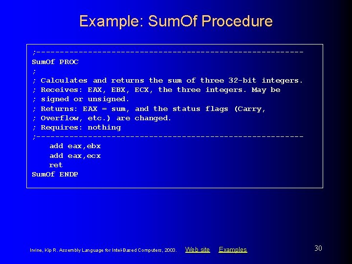 Example: Sum. Of Procedure ; ----------------------------Sum. Of PROC ; ; Calculates and returns the