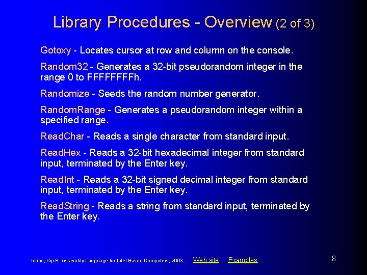 Library Procedures - Overview (2 of 3) Gotoxy - Locates cursor at row and