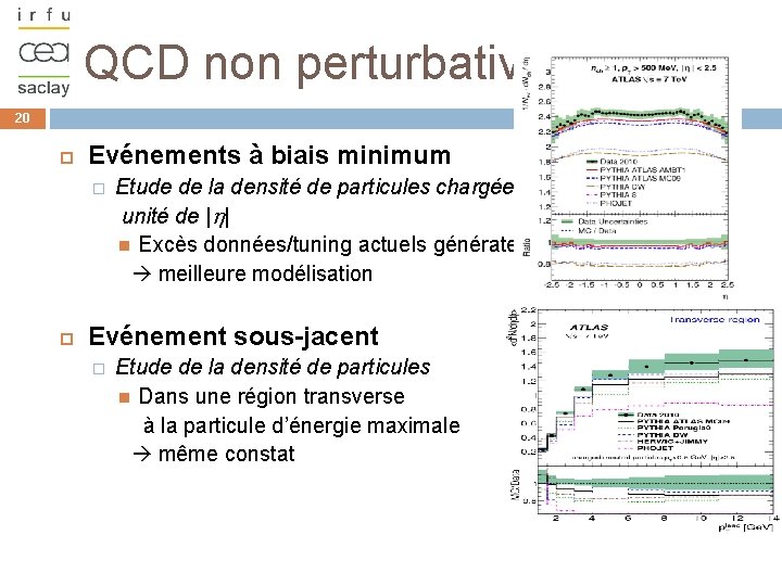 QCD non perturbative 20 Evénements à biais minimum Etude de la densité de particules
