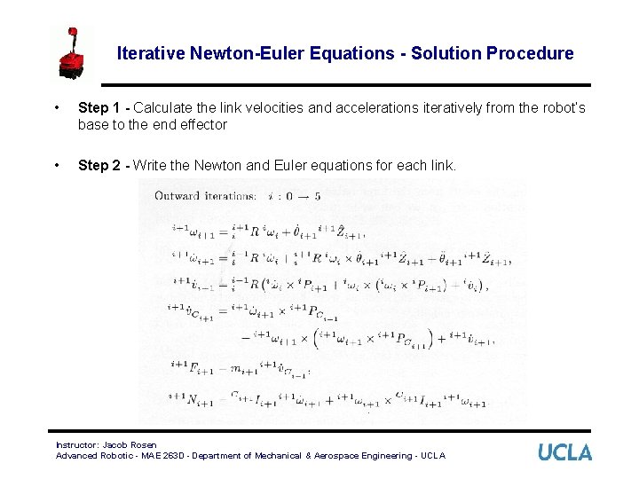 Iterative Newton-Euler Equations - Solution Procedure • Step 1 - Calculate the link velocities