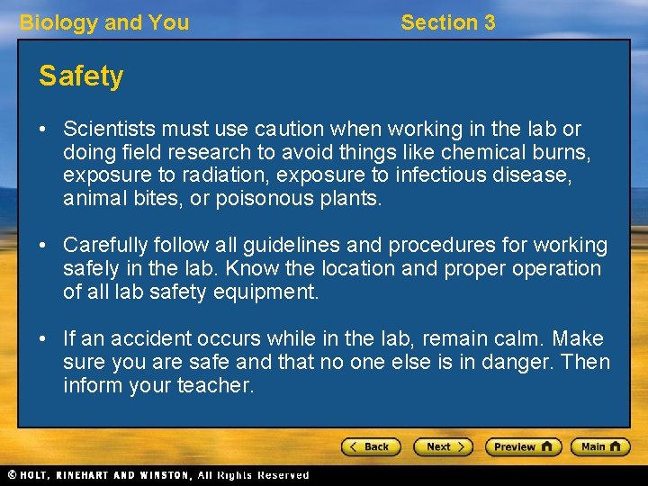 Biology and You Section 3 Safety • Scientists must use caution when working in