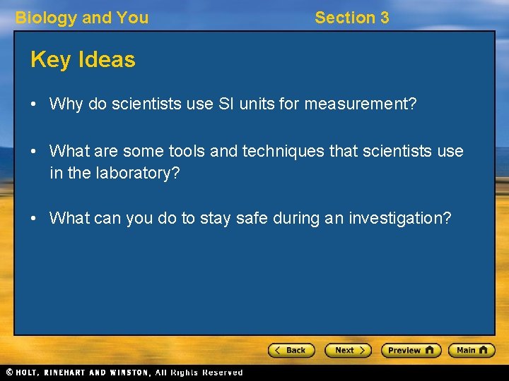 Biology and You Section 3 Key Ideas • Why do scientists use SI units