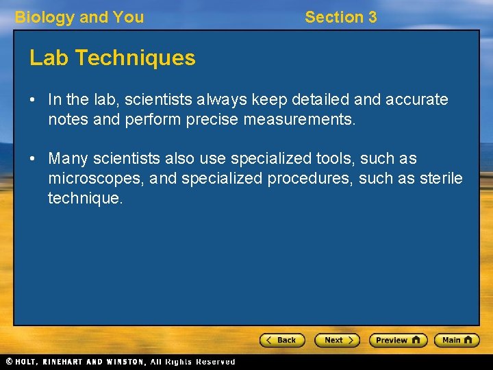 Biology and You Section 3 Lab Techniques • In the lab, scientists always keep