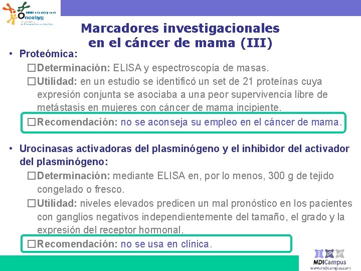 www. oncobyg. com Marcadores investigacionales en el cáncer de mama (III) • Proteómica: �