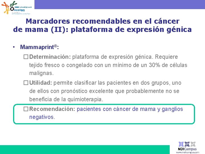 www. oncobyg. com Marcadores recomendables en el cáncer de mama (II): plataforma de expresión