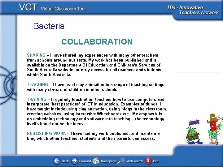 Bacteria COLLABORATION SHARING – I have shared my experiences with many other teachers from