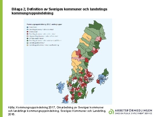 Bilaga 2, Definition av Sveriges kommuner och landstings kommungruppsindelning Källa; Kommungruppsindelning 2017, Omarbetning av Bilaga 2, Definition av Sveriges kommuner och landstings kommungruppsindelning Källa; Kommungruppsindelning 2017, Omarbetning av