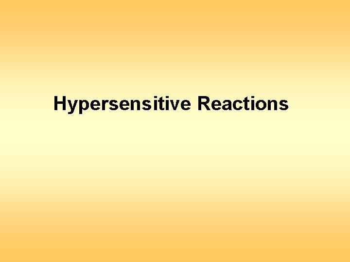 Hypersensitive Reactions 