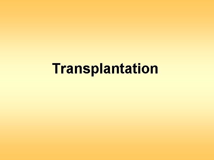 Transplantation 