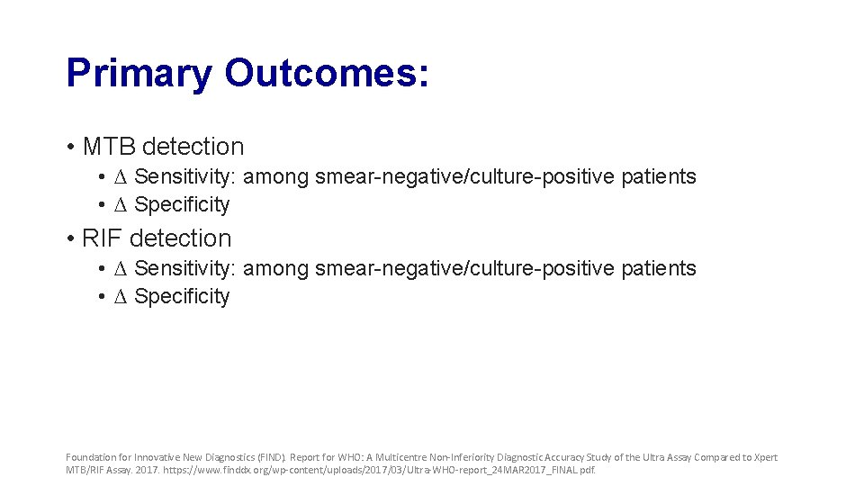Primary Outcomes: • MTB detection • ∆ Sensitivity: among smear-negative/culture-positive patients • ∆ Specificity