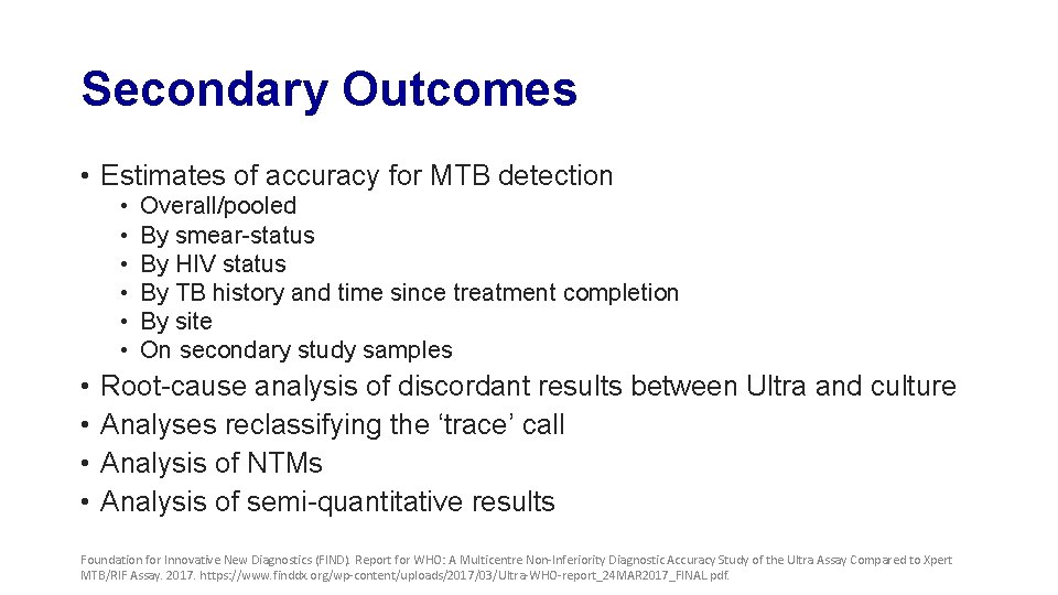 Secondary Outcomes • Estimates of accuracy for MTB detection • • • Overall/pooled By