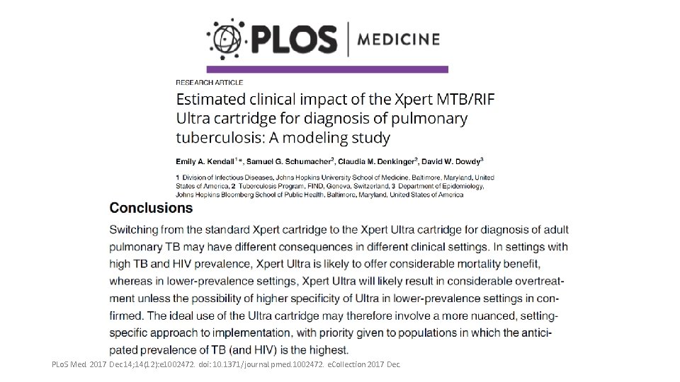 PLo. S Med. 2017 Dec 14; 14(12): e 1002472. doi: 10. 1371/journal. pmed. 1002472.