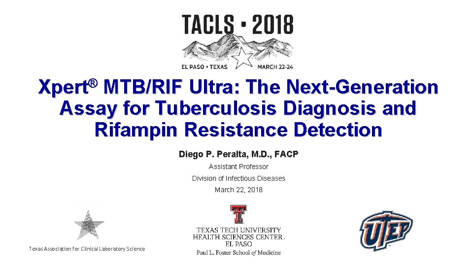 Xpert® MTB/RIF Ultra: The Next-Generation Assay for Tuberculosis Diagnosis and Rifampin Resistance Detection Diego