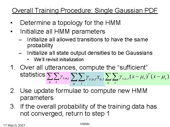 Overall Training Procedure: Single Gaussian PDF • • Determine a topology for the HMM